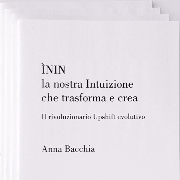 Libro ÌNIN - la nostra Intuizione che trasforma e crea. Anna Bacchia