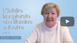 Video: L'Intuire inesplorato che illumina e risolve - parte 3